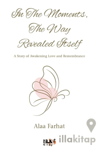 In The Moments, The Way Revealed Itself