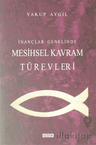 İnançlar Genelinde Mesihsel Kavram Türevleri