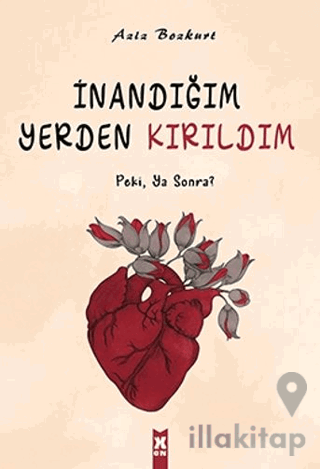 İnandığım Yerden Kırıldım