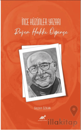 İnce Hüzünler Yazarı Ruşen Hakkı Özpençe
