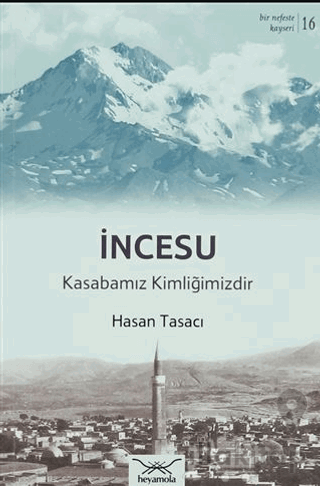 İncesu Kasabamız Kimliğimizdir