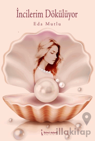 İncilerim Dökülüyor