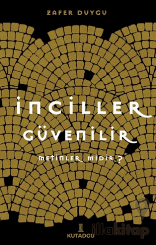 İncilller Güvenilir Metinler Midir?