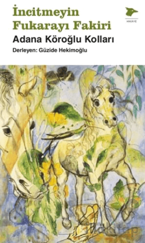 İncitmeyin Fukarayı Fakiri