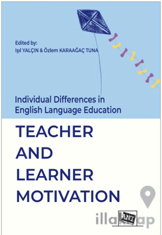 İndividual Differences İn English Language Education: Teacher And Learner Motİvatİon