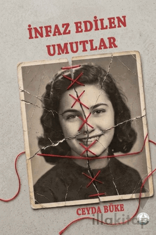 İnfaz Edilen Umutlar