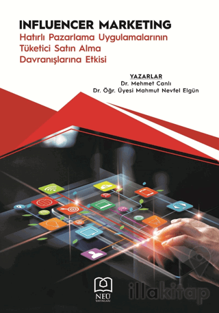 Influencer Marketing "Hatırlı Pazarlama Uygulamalarının Tüketici Satın