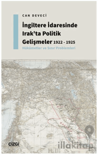 İngiltere İdaresinde Irak'ta Politik Gelişmeler 1922 - 1925 - Hükümetler ve Sınır Problemleri
