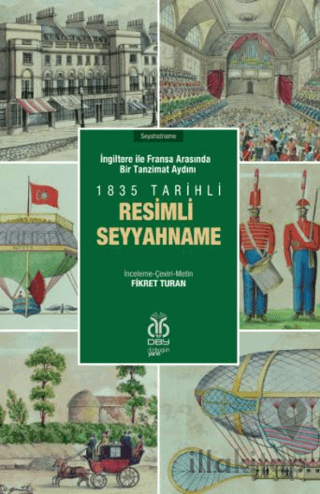 İngiltere ile Fransa Arasında Bir Tanzimat Aydını - 1835 Tarihli Resimli Seyyahname