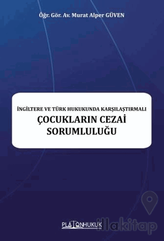 İngiltere ve Türk Hukukunda Karşılaştırmalı Çocukların Cezai Sorumluluğu