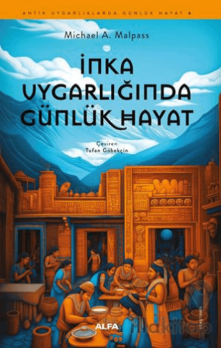 İnka Uygarlığında Günlük Hayat