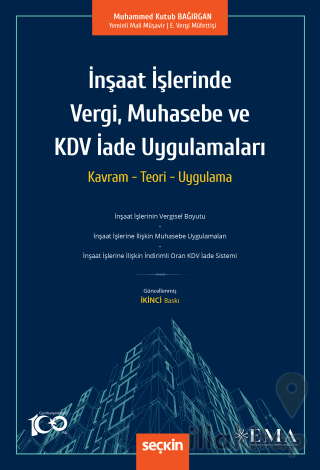 İnşaat İşlerinde Vergi, Muhasebe ve KDV İade Uygulamaları