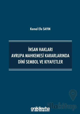 İnsan Hakları Avrupa Mahkemesi Kararlarında Dini Sembol ve Kıyafetler