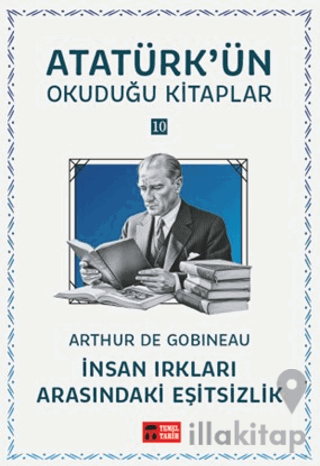 İnsan Irkları Arasındaki Eşitsizlik - Atatürk'ün Okuduğu Kitaplar 10