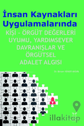 İnsan Kaynakları Uygulamalarında Kişi-Örgüt Değerleri Uyumu, Yardımsever Davranışlar ve Örgütsel Adalet Algısı