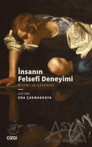 İnsanın Felsefi Deneyimi - Krizler ve Çözümler