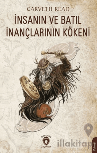 İnsanın ve Batıl İnançlarının Kökeni