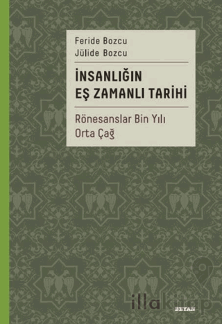 İnsanlığın Eş Zamanlı Tarihi - Rönesanslar Bin Yılı Orta Çağ