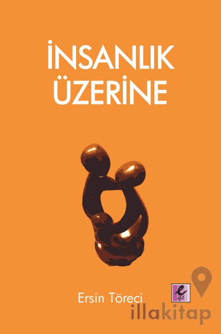 İnsanlık Üzerine