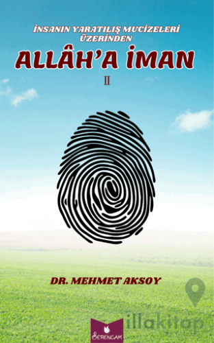İnsasanın Yaratılış Mucizeleri Üzerinden Allah’a İman