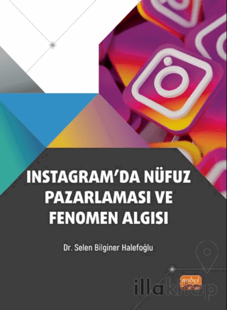 Instagram’da Nüfuz Pazarlaması ve Fenomen Algısı