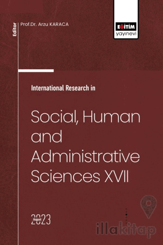International Research in Social, Human and Administrative Sciences XVII