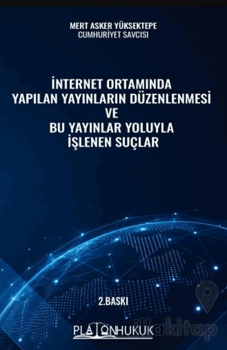 İnternet Ortamında Yapılan Yayınların Düzenlenmesi ve Bu Yayınlar Yolu