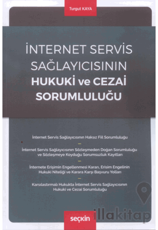 İnternet Servis Sağlayıcısının Hukuki ve Cezai Sorumluluğu