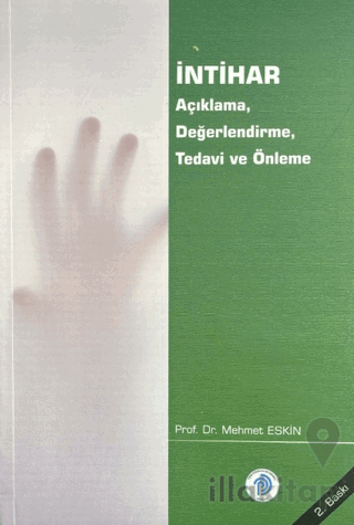 İntihar - Açıklama, Değerlendirme, Tedavi ve Önleme