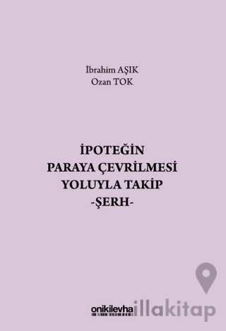İpoteğin Paraya Çevrilmesi Yoluyla Takip - Şerh