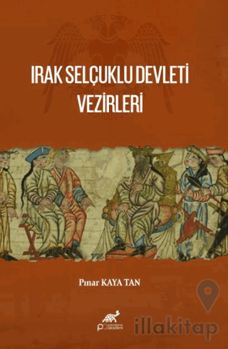 Irak Selçuklu Devleti Vezirleri