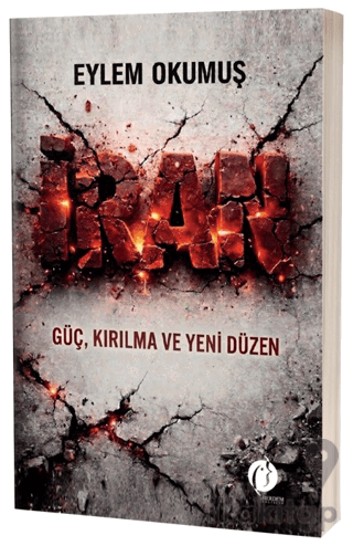 İran - Güç, Kırılma ve Yeni Düzen