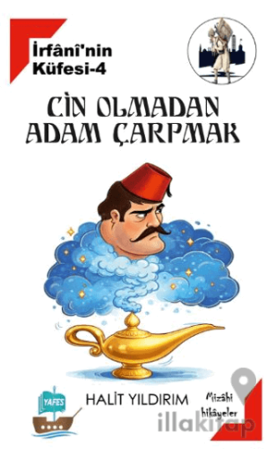 İrfani'nin Küfesi 4 - Cin Olmadan Adam Çarpmak
