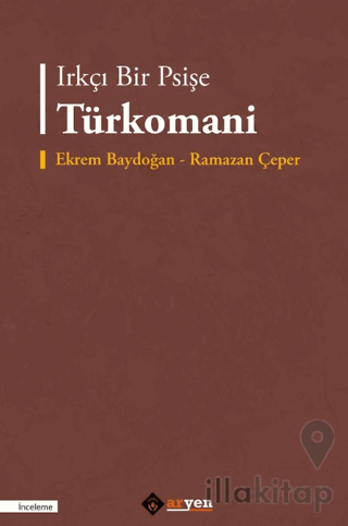 Irkçı Bir Psişe Türkomani