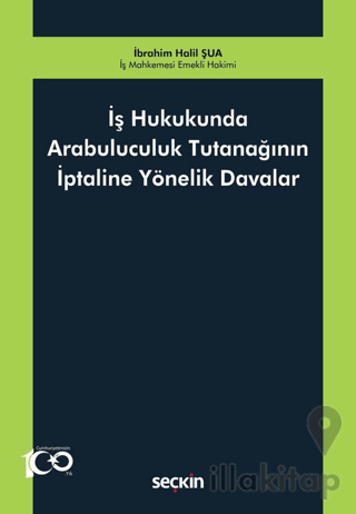 İş Hukukunda Arabuluculuk Tutanağının İptaline Yönelik Davalar