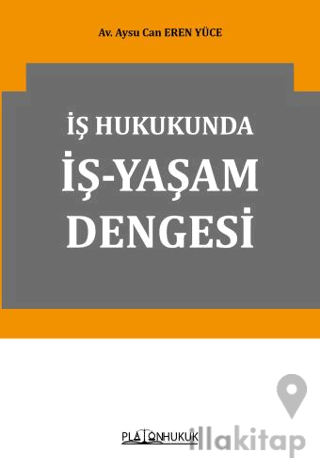 İş Hukukunda İş-Yaşam Dengesi