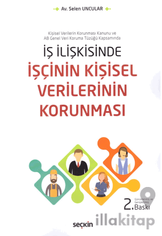 İş İlişkisinde İşçinin Kişisel Verilerinin Korunması