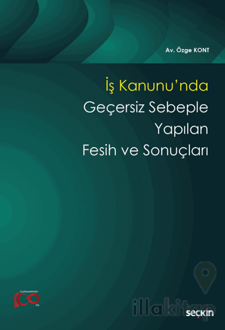 İş Kanunu'nda Geçersiz Sebeple Yapılan Fesih ve Sonuçları