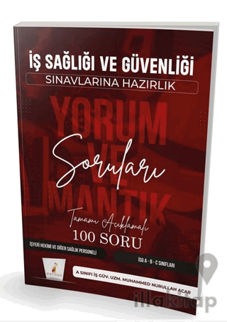 İş Sağlığı ve Güvenliği Sınavlarına Hazırlık İSG Yorum ve Mantık Soruları