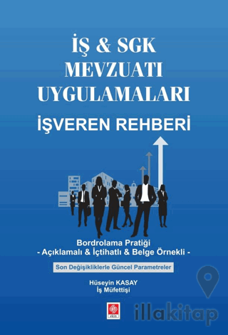İş & SGK Mevzuatı Uygulamaları İşveren Rehberi