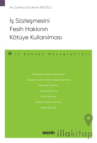 İş Sözleşmesini Fesih Hakkının Kötüye Kullanılması