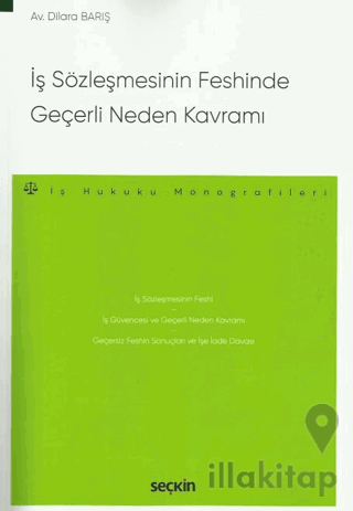 İş Sözleşmesinin Feshinde Geçerli Neden Kavramı