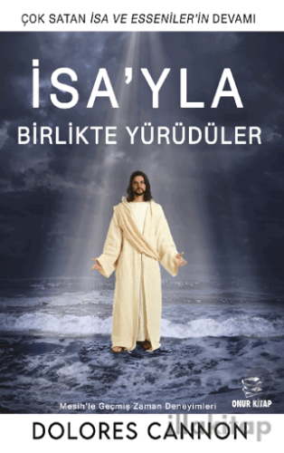 İsa’yla Birlikte Yürüdüler