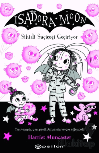 Isadora Moon 15 Sihirli Suçiçeği Geçiriyor