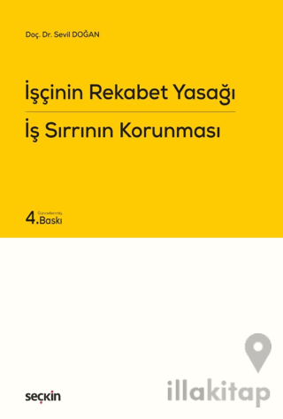 İşçinin Rekabet Yasağı İş Sırrının Korunması