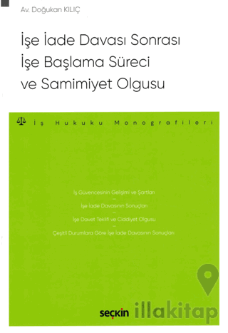 İşe İade Davası Sonrası İşe Başlama Süreci ve Samimiyet Olgusu