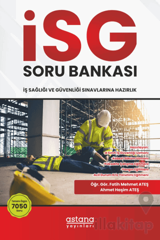 İSG (İş Sağlığı ve Güvenliği) Sınavlara Hazırlık Soru Bankası