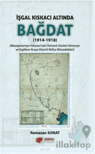 İşgal Kıskacı Altında Bağdat (1914-1918)