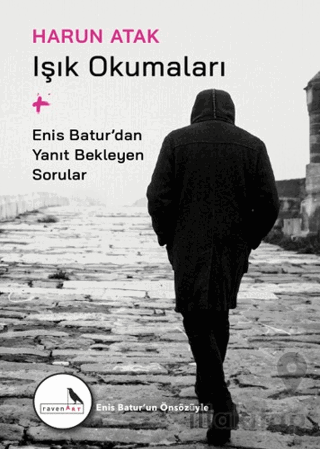 Işık Okumaları + Enis Batur’dan Yanıt Bekleyen Sorular