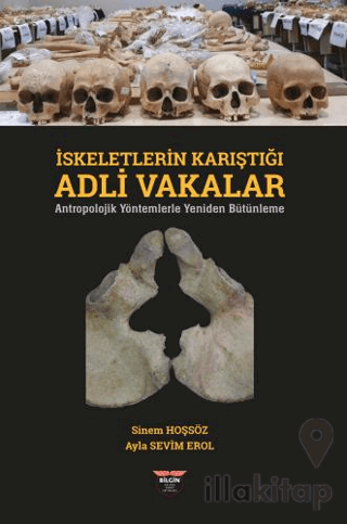 İskeletlerin Karıştığı Adli Vakalar
